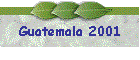 Guatemala 2001