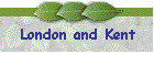 London and Kent