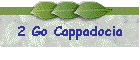 2 Go Cappadocia