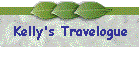 Kelly's Travelogue