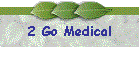 2 Go Medical